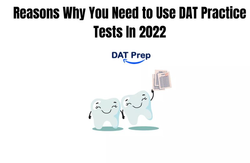 Reasons why you need to use DAT Practice tests 